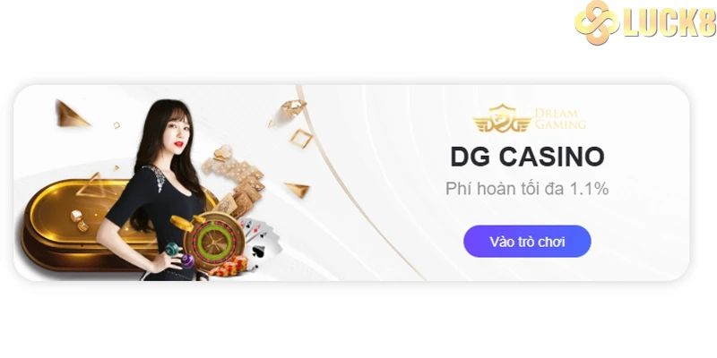 Giới thiệu sơ lược về DG Casino